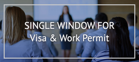 Single Window for Visa and Work Permit